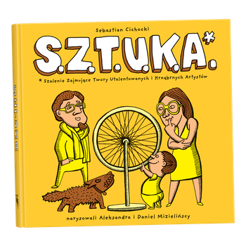 S.Z.T.U.K.A. (oprawa miękka). Szalenie Zajmujące Twory Utalentowanych i Krnąbrnych Artystów