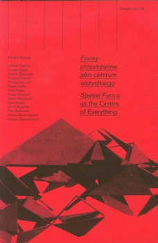 Ekspektatywa_7: Formy przestrzenne jako centrum wszystkiego