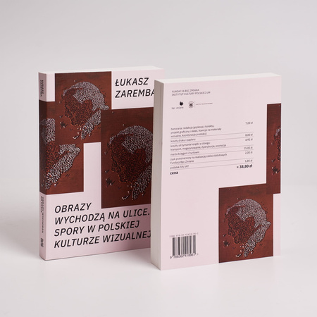 Obrazy wychodzą na ulice. Spory w polskiej kulturze wizualnej