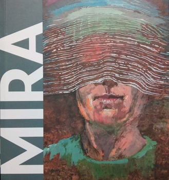 Mira między A i Ż. Malarstwo (1966-2021). Monografia