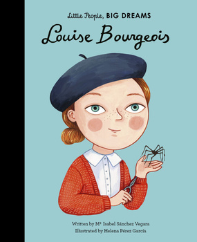 Little People, Big Dreams. Louise Bourgeois
