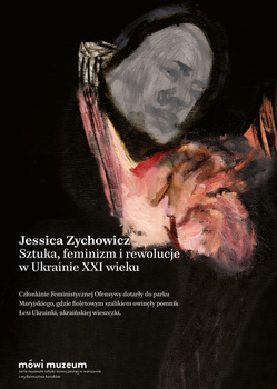 Sztuka, feminizm i rewolucje w Ukrainie XXI wieku