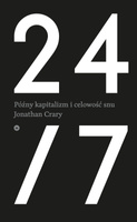 24/7. Późny kapitalizm i celowość snu