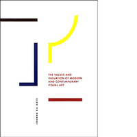 The Values and Valuation of Modern and Contemporary Visual Art