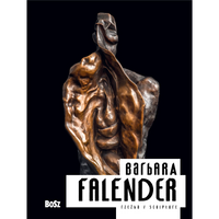 Barbara Falender. Rzeźba