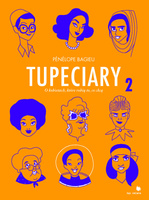 Tupeciary 2. O kobietach, które robią to, co chcą