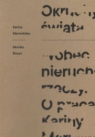 Okruchy świata.  Wobec nieruchomości rzeczy. O pracach Kariny Marusińskiej